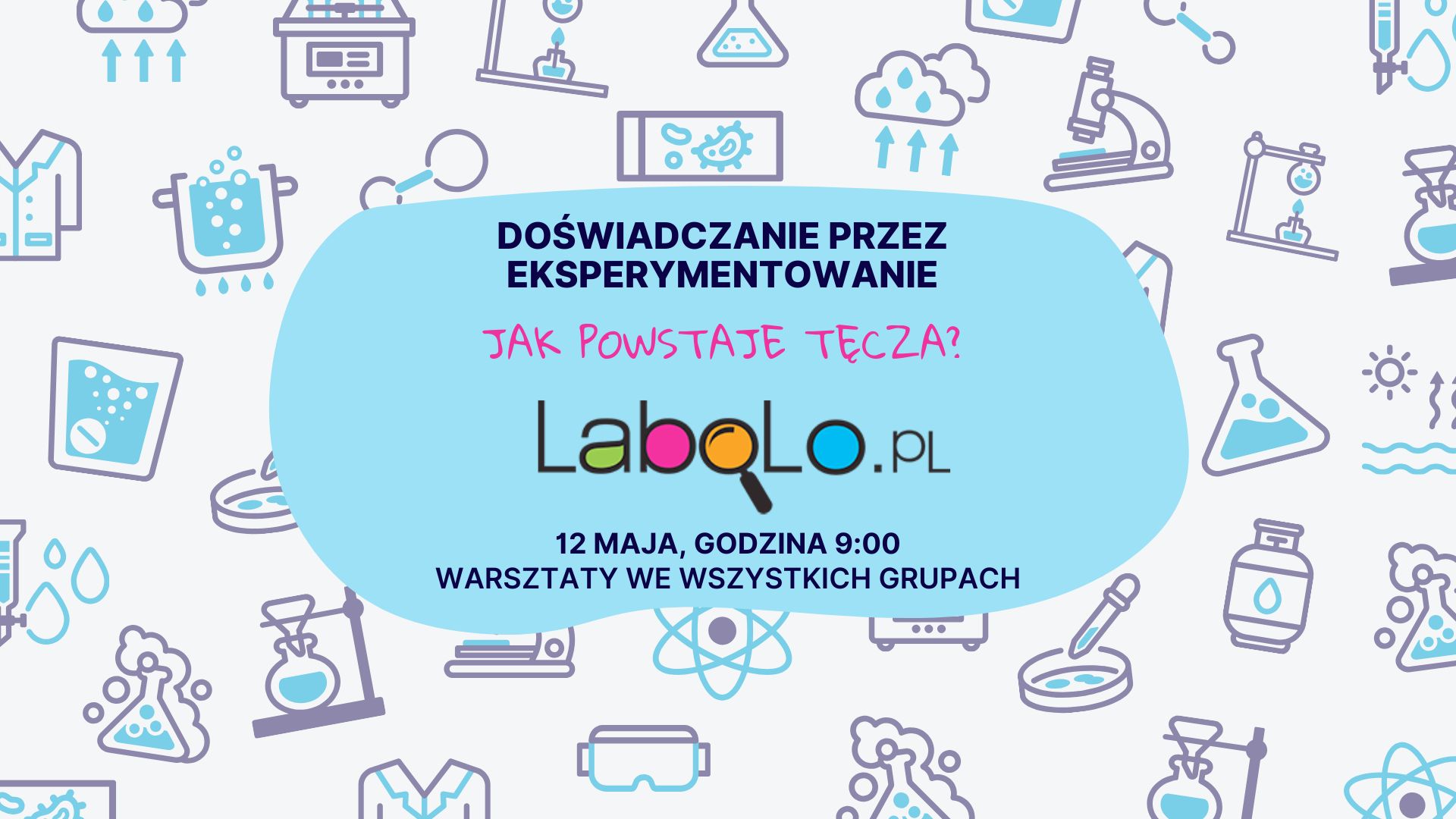 LABOLO - ''Jak powstaje tęcza'', 12 maja, godzina 9:00