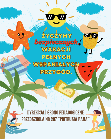 Życzymy BEZPIECZNYCH WAKACJI