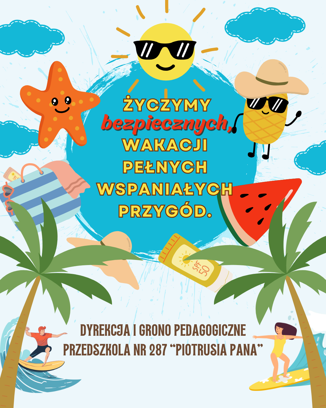 Życzymy BEZPIECZNYCH WAKACJI