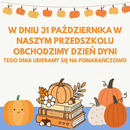 DZIEŃ DYNI - 31 PAŹDZIERNIKA 2025