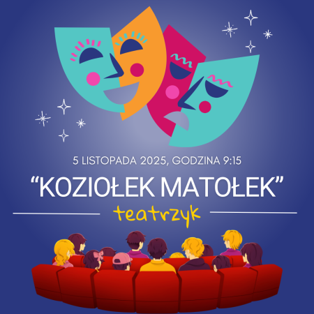 SPEKTAKL TEATRALNY - 5 listopada (środa) godz. 9:15