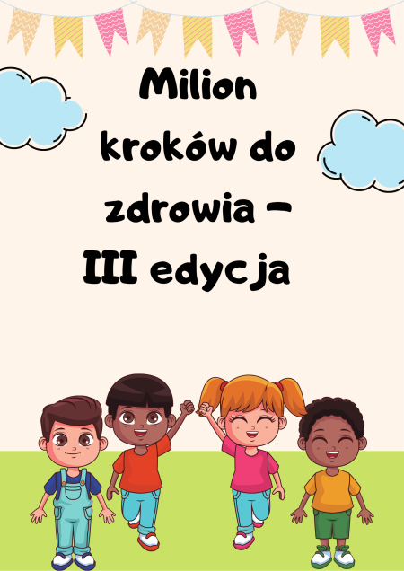 MILION KROKÓW DO ZDROWIA - III EDYCJA  - OD 13 KWIETNIA