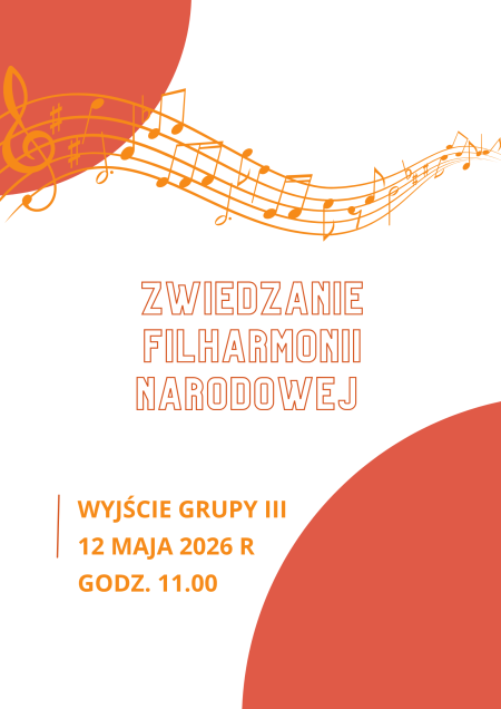 12.05.2026 r. - Zwiedzanie Filharmonii Narodowej - GRUPA III