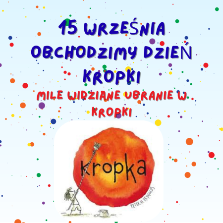 DZIEŃ KROPKI - 15 WRZEŚNIA 2026 R. 