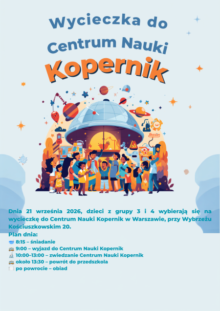 WYCIECZKA DO CENTRUM NAUKI KOPERNIK - GRUPA 3 I GRUPA 4